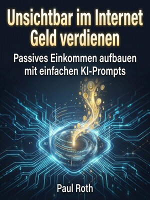cover image of Unsichtbar im Internet Geld verdienen